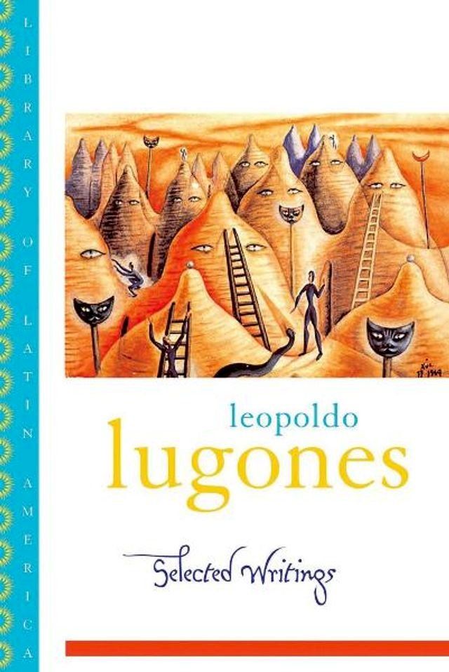  Leopold Lugones--Selected Writings(Kobo/電子書)