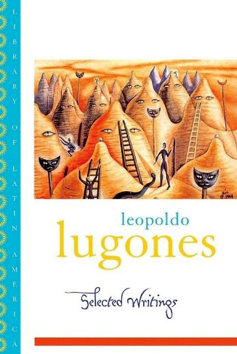 Leopold Lugones--Selected Writings(Kobo/電子書)