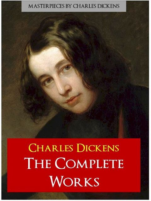 CHARLES DICKENS THE COMPLETE WORKS (Definitive Edition)(Kobo/電子書)