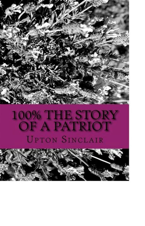 100% the Story of a Patriot(Kobo/電子書)