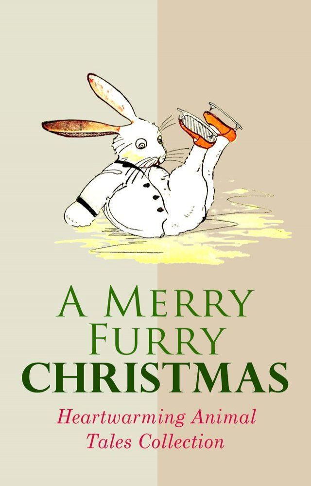  A Merry Furry Christmas: Heartwarming Animal Tales Collection(Kobo/電子書)