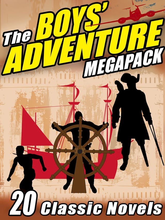  The Boys’ Adventure MEGAPACK (Kobo/電子書)