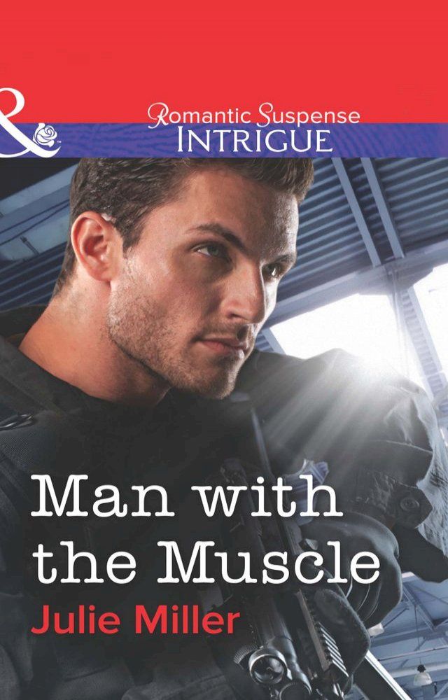  Man With The Muscle (Mills & Boon Intrigue)(Kobo/電子書)