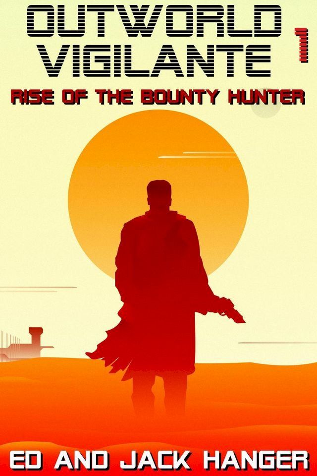  Rise of the Bounty Hunter - Outworld Vigilante Book One(Kobo/電子書)