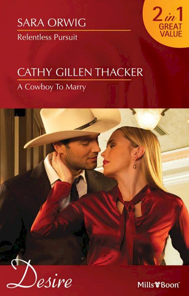  Relentless Pursuit/A Cowboy To Marry(Kobo/電子書)