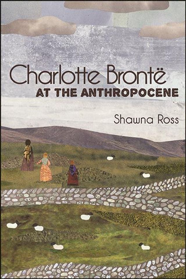  Charlotte Bront&euml; at the Anthropocene(Kobo/電子書)