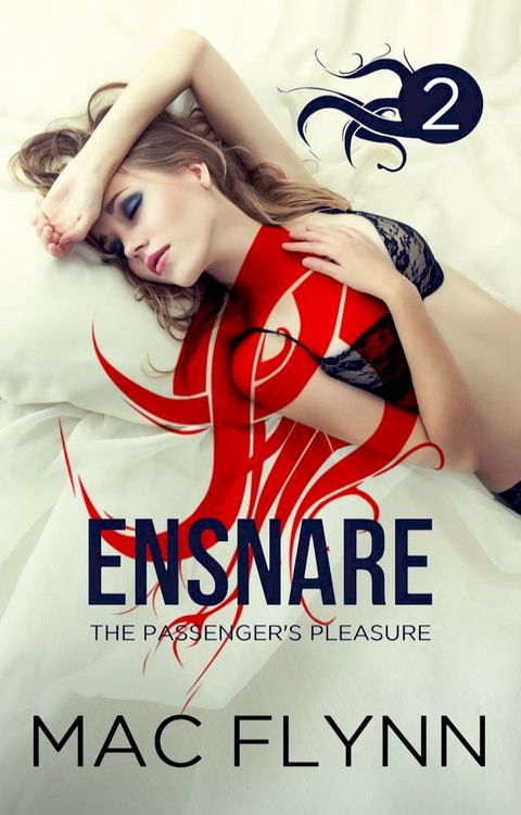 Ensnare: The Passenger’s Pleasure #2(Kobo/電子書)