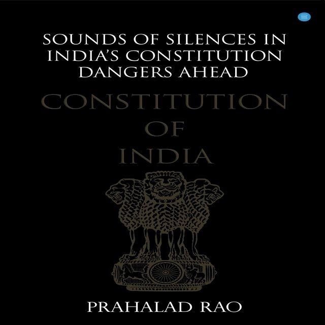  Sounds of Silences in India's Constitution- Dangers Ahead(Kobo/電子書)