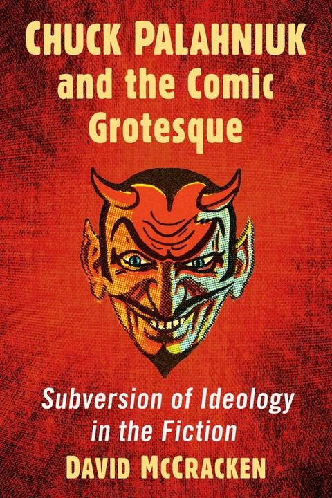 Chuck Palahniuk and the Comic Grotesque(Kobo/電子書)