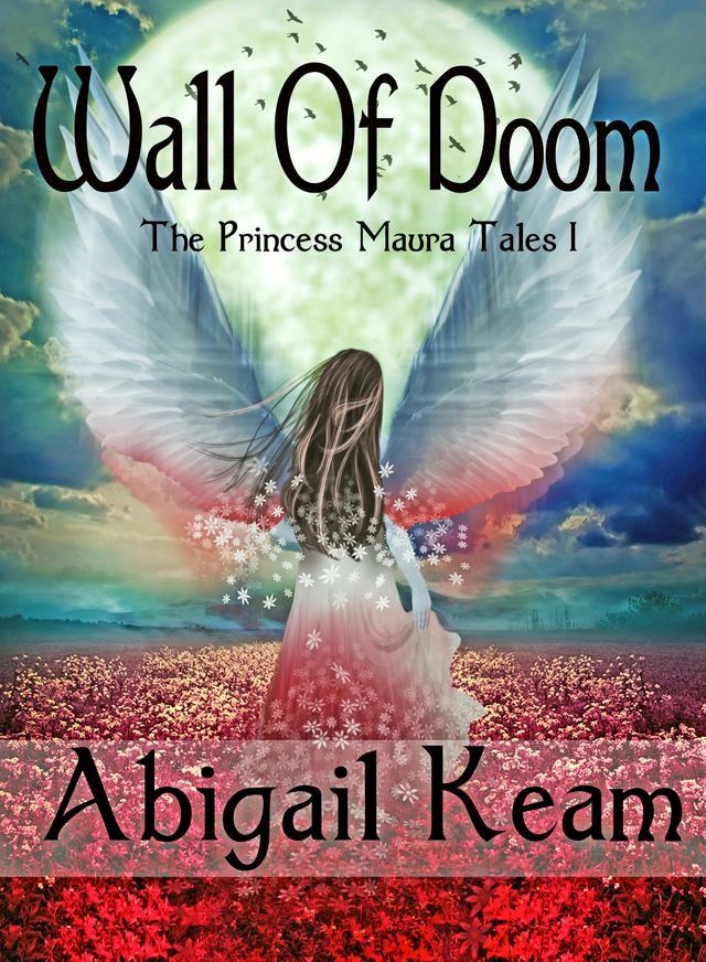  Wall of Doom (The Princess Maura Tales, Book 1: An Epic Fantasy Series)(Kobo/電子書)