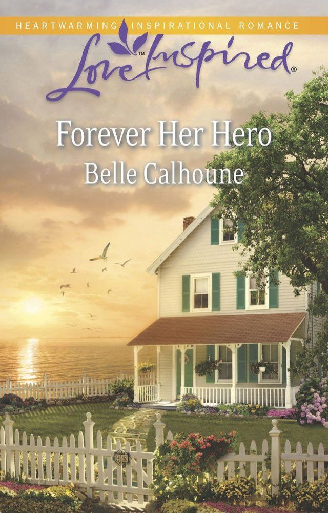  Forever Her Hero (Mills & Boon Love Inspired)(Kobo/電子書)