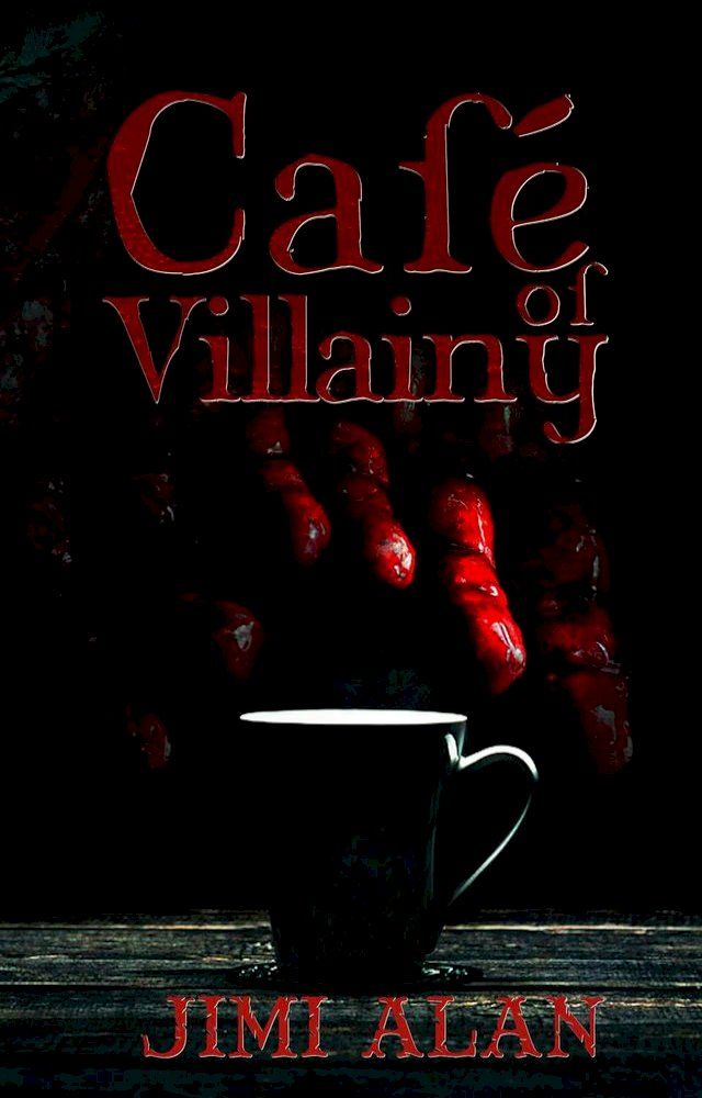  Cafe of Villainy - Chapter Three(Kobo/電子書)