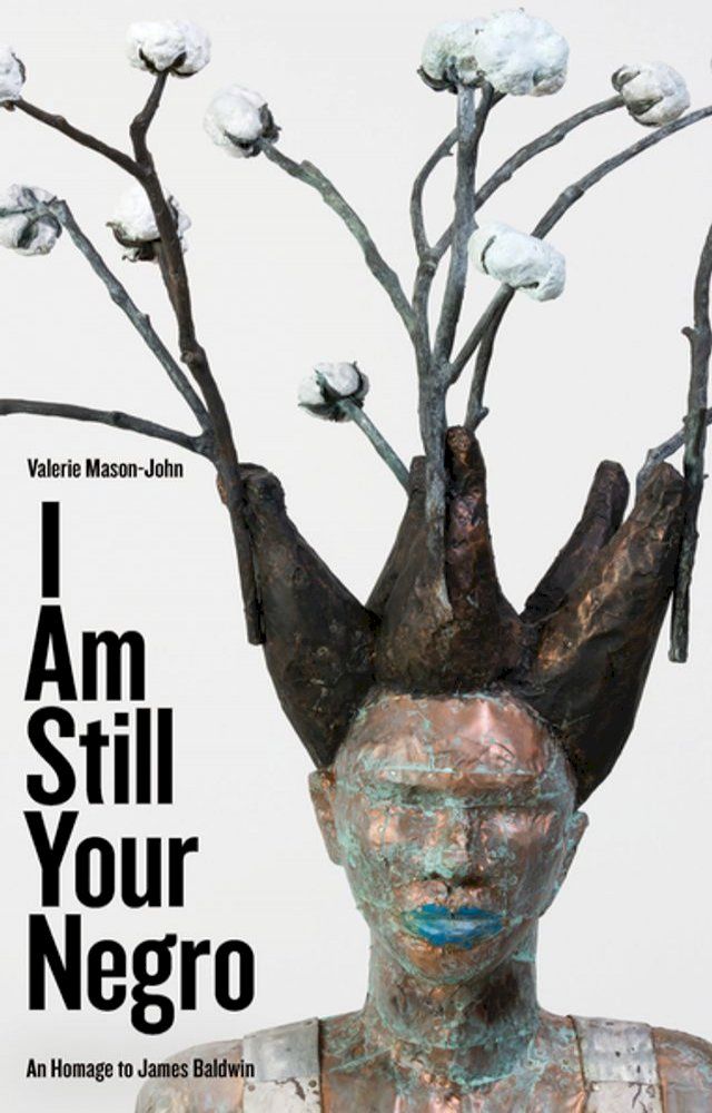  I Am Still Your Negro(Kobo/電子書)