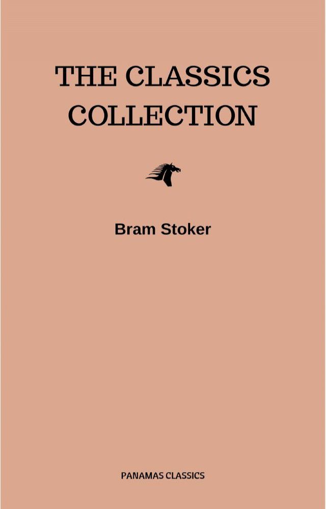  Bram Stoker: The Classics Collection(Kobo/電子書)