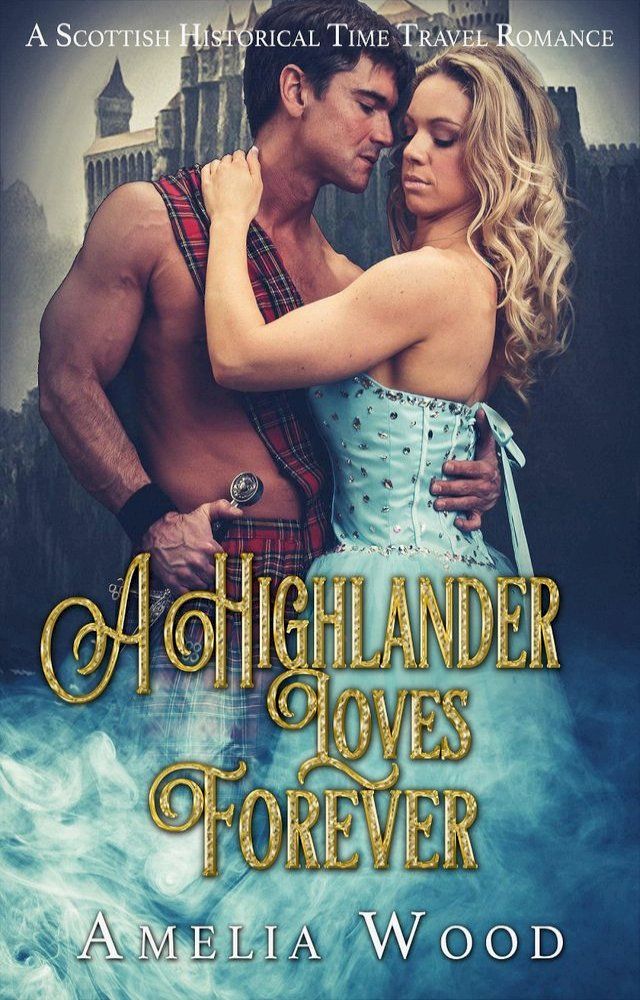  A Highlander Loves Forever(Kobo/電子書)