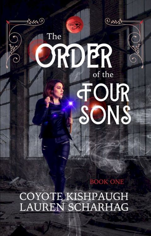 The Order of the Four Sons: Book I(Kobo/電子書)