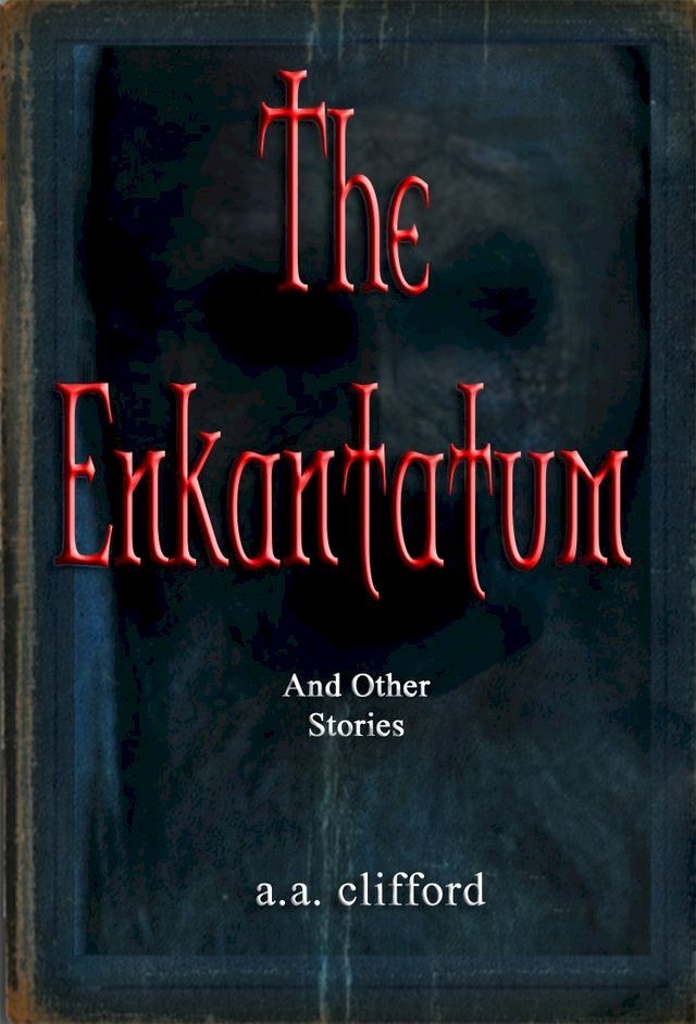  The Enkantatum and Other Stories(Kobo/電子書)