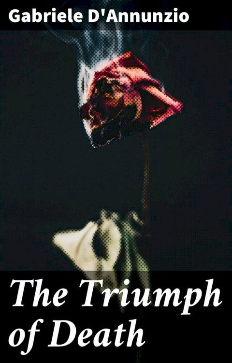 The Triumph of Death(Kobo/電子書)