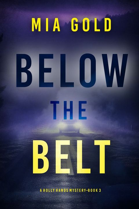 Below the Belt (A Holly Hands Mystery—Book #3)(Kobo/電子書)