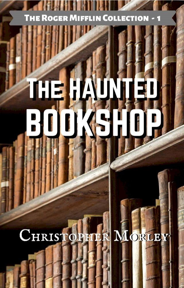  The Haunted Bookshop (Mifflin Edition)(Kobo/電子書)