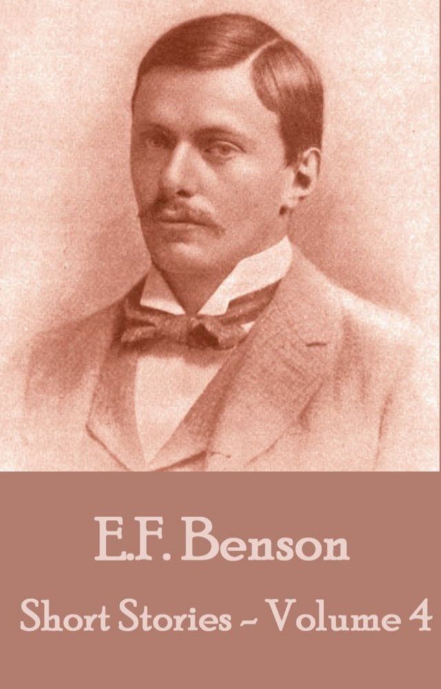  The Short Stories by EF Benson Vol 4(Kobo/電子書)