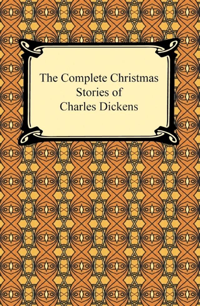  The Complete Christmas Stories of Charles Dickens(Kobo/電子書)