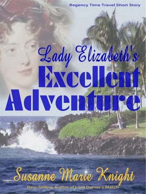 Lady Elizabeth's Excellent Adventure (Short Story)(Kobo/電子書)