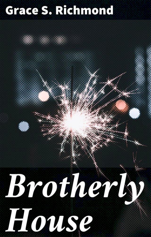  Brotherly House(Kobo/電子書)