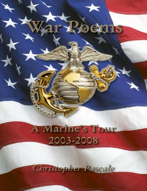 War Poems: A Marine's Tour 2003-2008(Kobo/電子書)