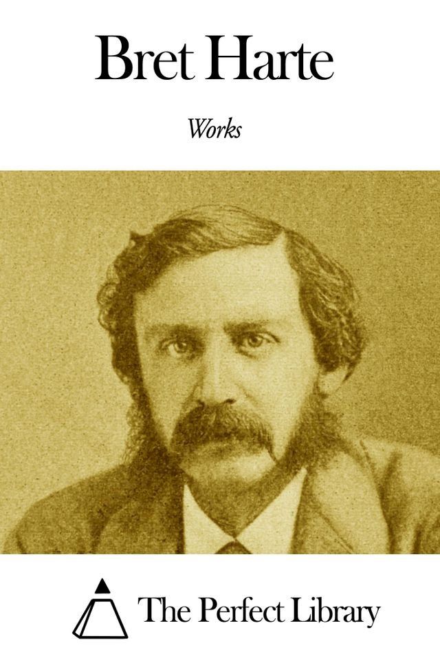  Works of Bret Harte(Kobo/電子書)