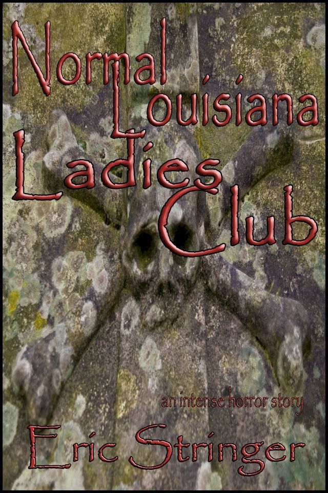  Normal Louisiana Ladies Club(Kobo/電子書)