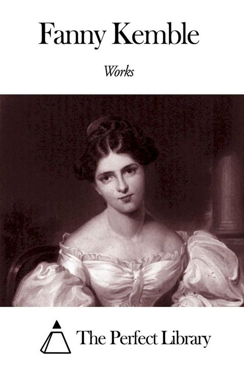 Works of Fanny Kemble(Kobo/電子書)