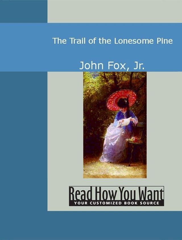  The Trail Of The Lonesome Pine(Kobo/電子書)