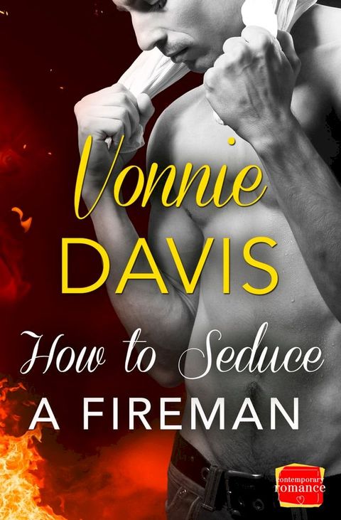 How to Seduce a Fireman (Wild Heat, Book 2)(Kobo/電子書)