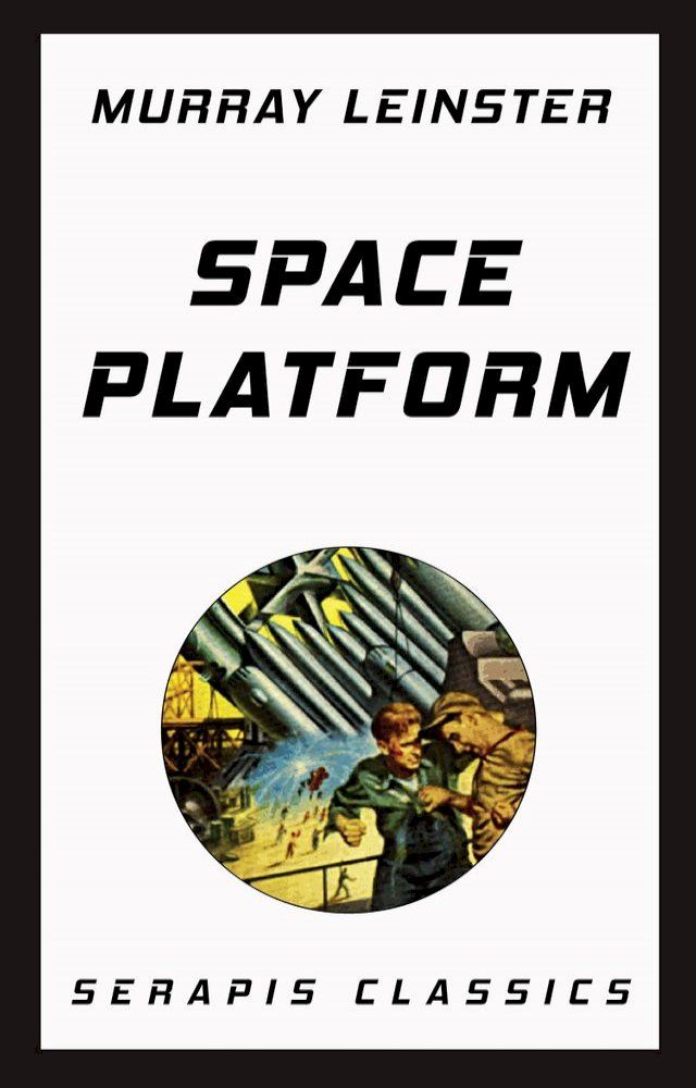  Space Platform (Serapis Classics)(Kobo/電子書)