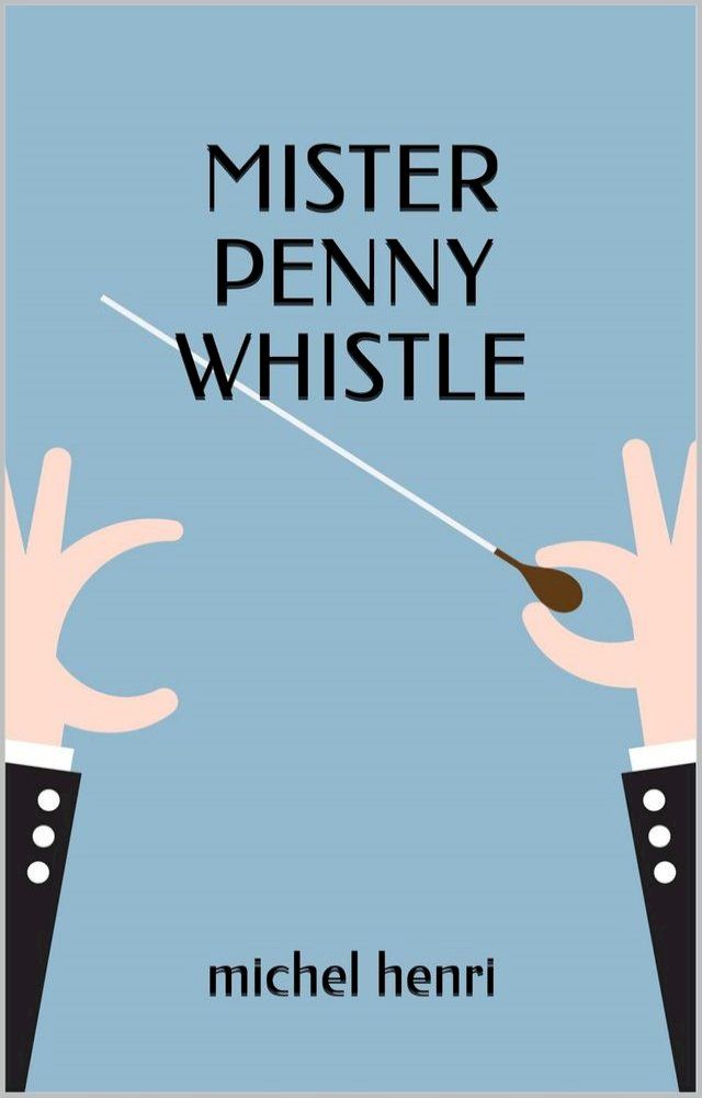  Mister Penny Whistle(Kobo/電子書)