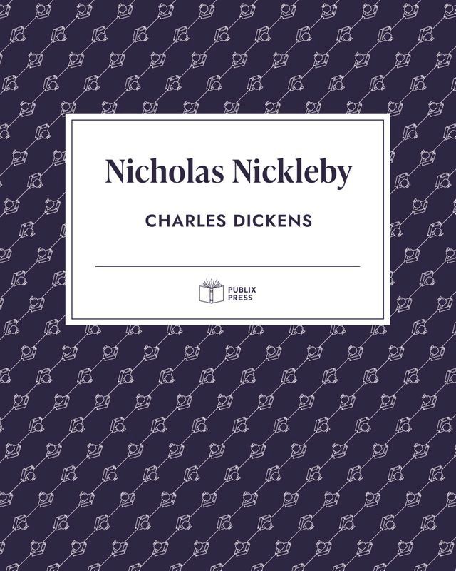  Nicholas Nickleby  Publix Press(Kobo/電子書)