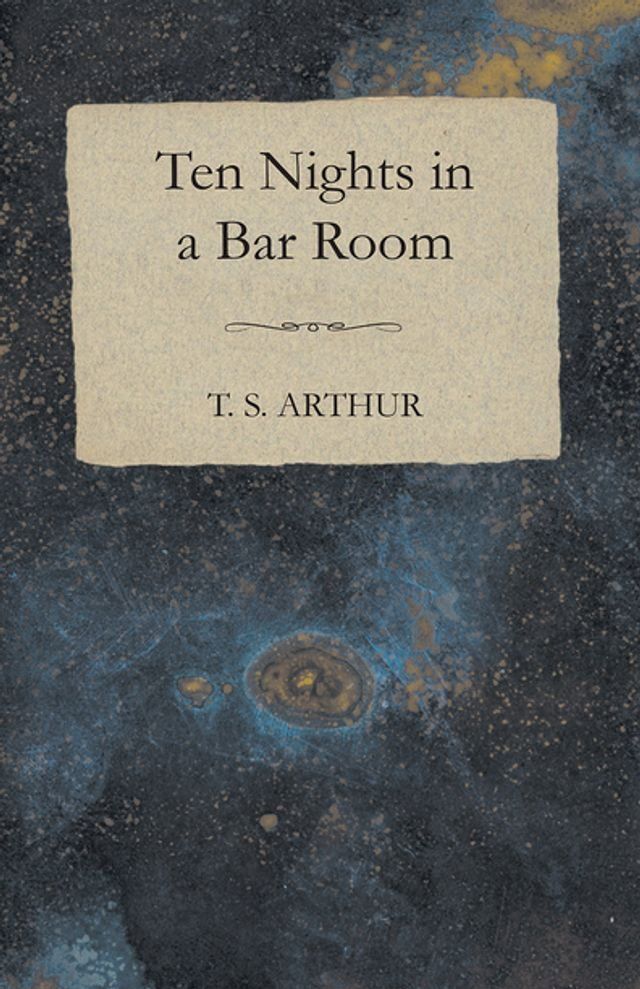  Ten Nights in a Bar Room(Kobo/電子書)