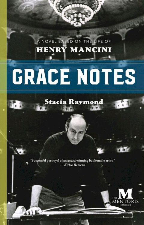 Grace Notes: A Novel Based on the Life of Henry Mancini(Kobo/電子書)