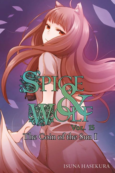 Spice and Wolf, Vol. 15 (light novel)(Kobo/電子書)