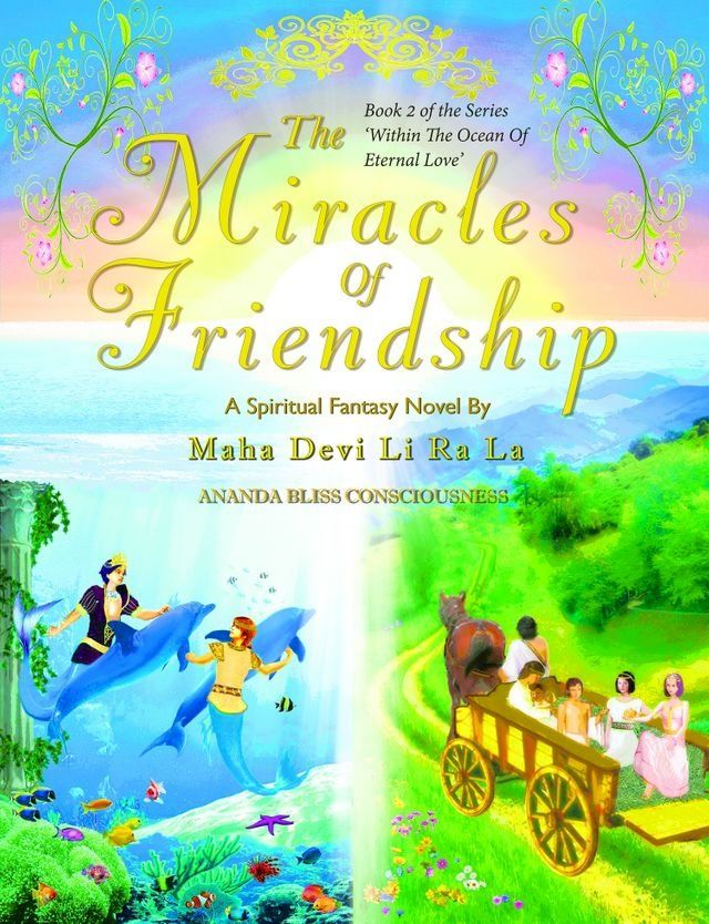  The Miracles Of Friendship (Book 2 of the 'Within The Ocean Of Eternal Love' Series)(Kobo/電子書)