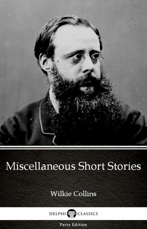 Miscellaneous Short Stories by Wilkie Collins - Delphi Classics (Illustrated)(Kobo/電子書)