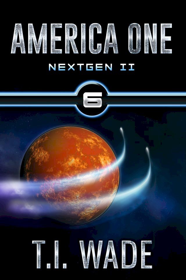  AMERICA ONE- NextGen II (Book VI)(Kobo/電子書)