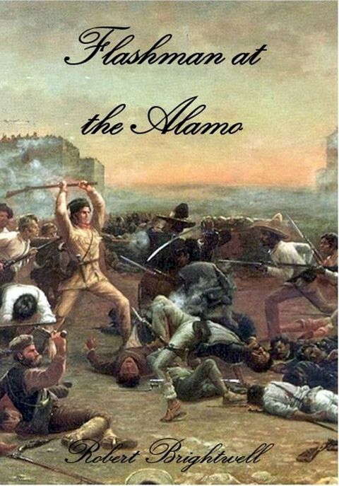 Flashman at the Alamo(Kobo/電子書)