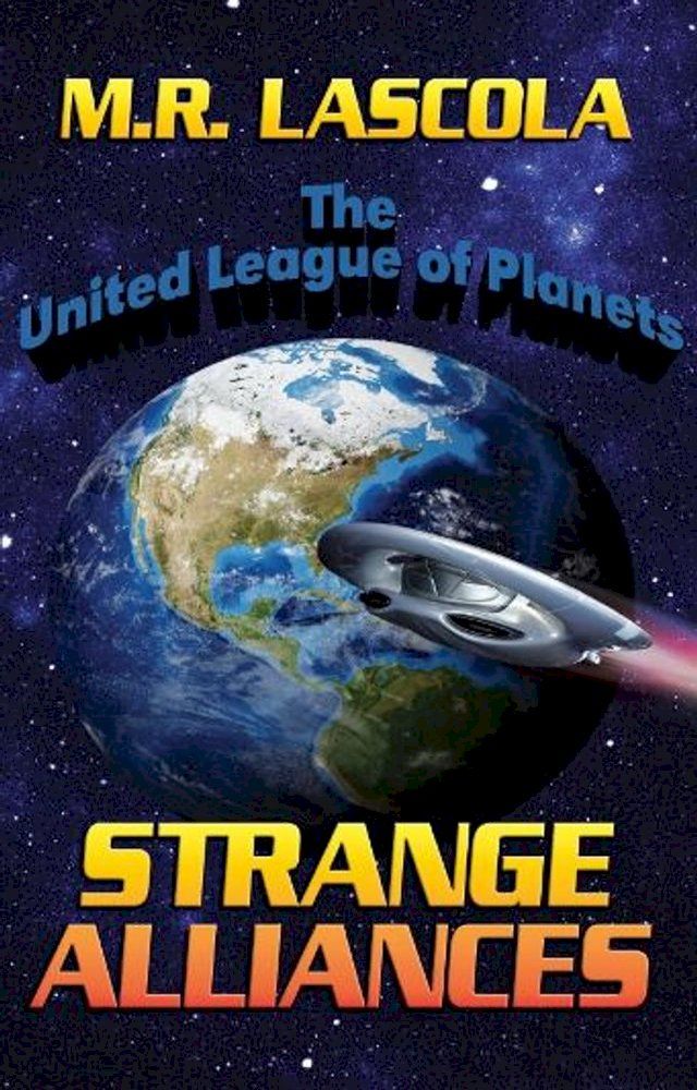  Strange Alliances: The United League of Planets(Kobo/電子書)