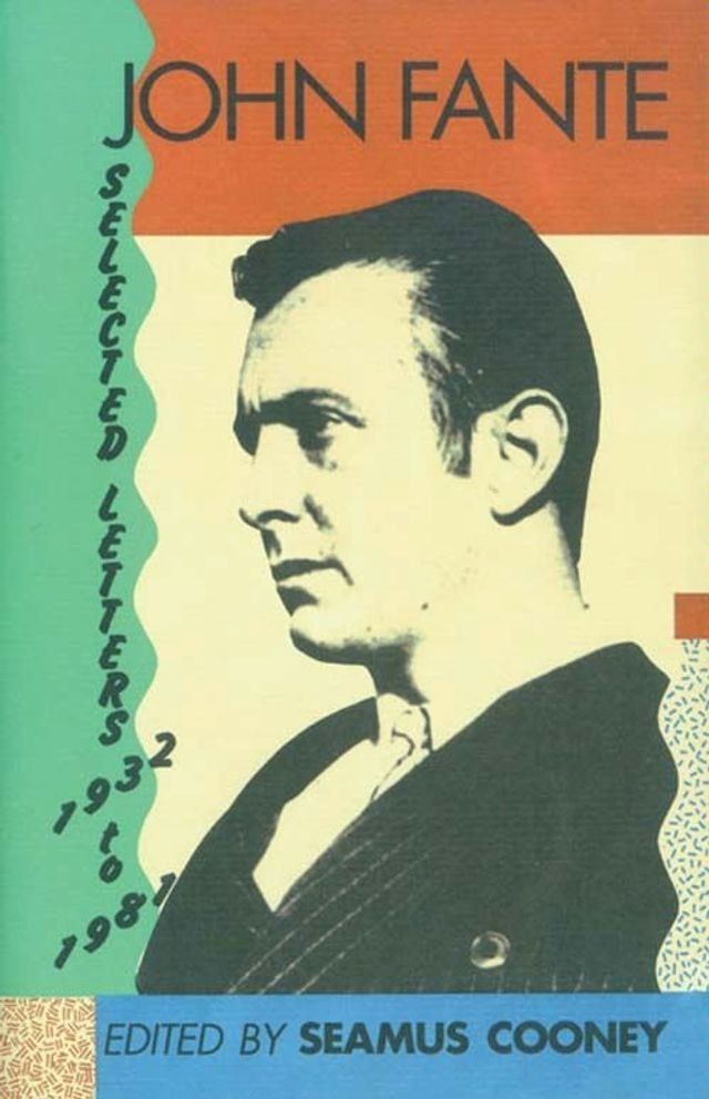  John Fante Selected Letters 1932-1981(Kobo/電子書)