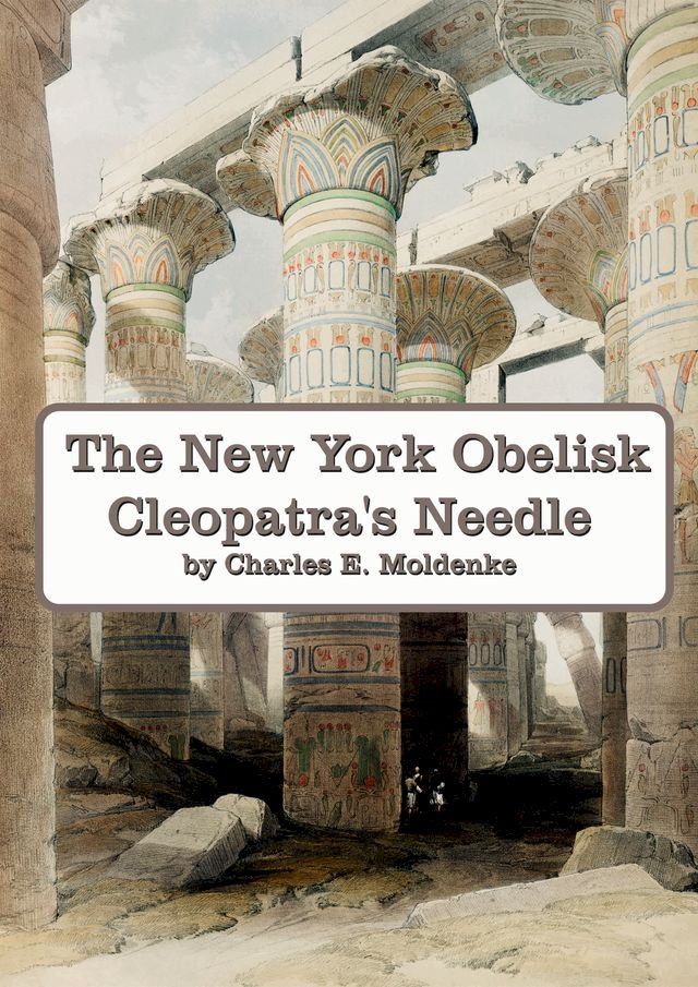  The New York Obelisk Cleopatra's Needle(Kobo/電子書)