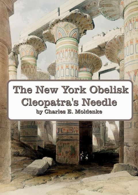 The New York Obelisk Cleopatra's Needle(Kobo/電子書)