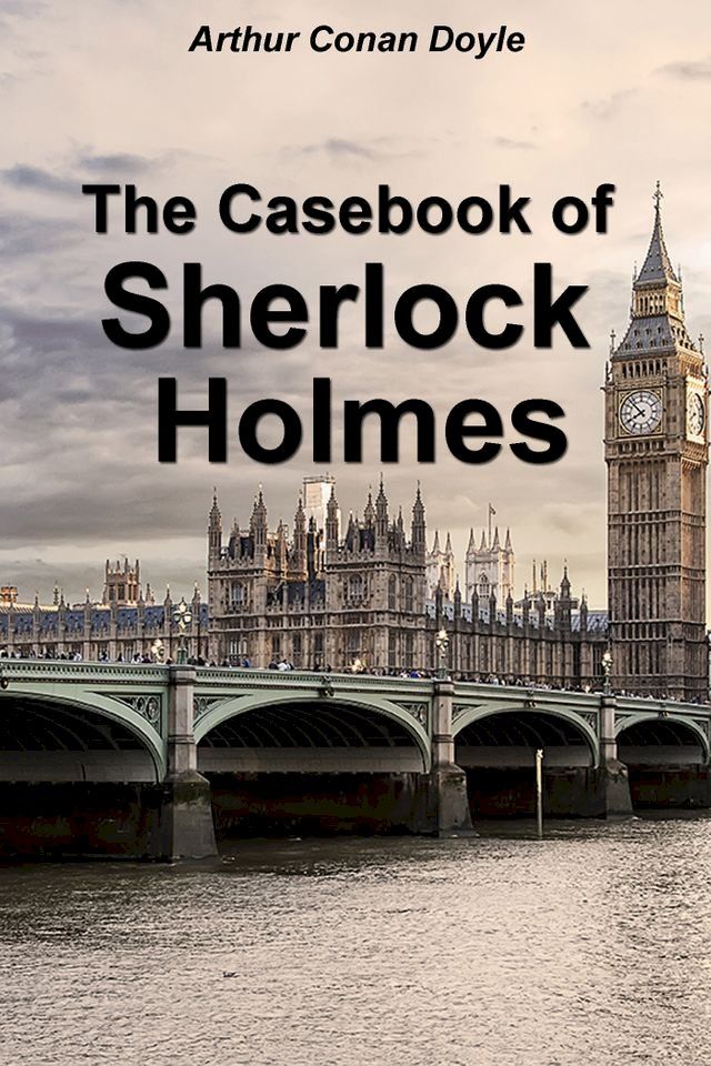  The Casebook of Sherlock Holmes(Kobo/電子書)