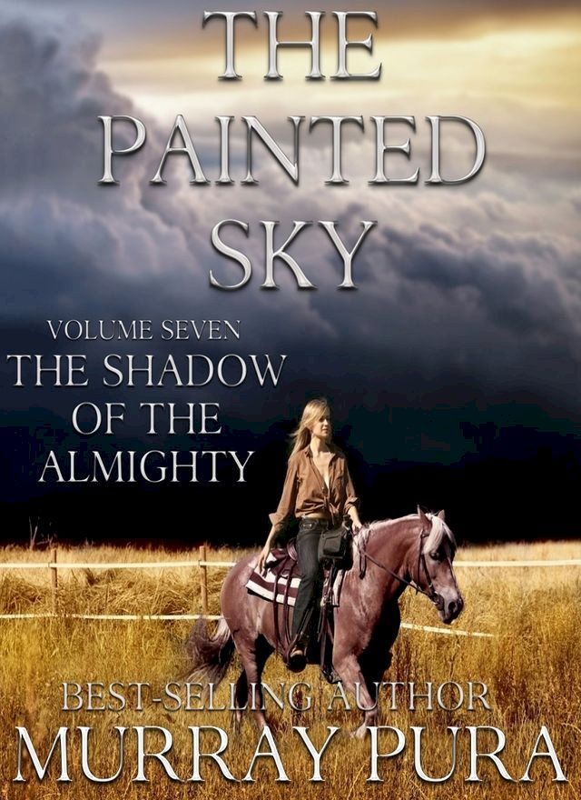  The Painted Sky - Volume 7 - The Shadow of Almighty(Kobo/電子書)